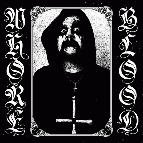 Whore Blood : Sombre Throes and Ancient Devilry